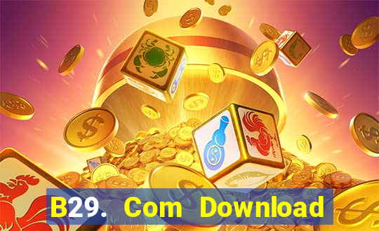 B29. Com Download Game Bài