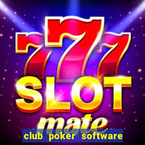 club poker software for sale