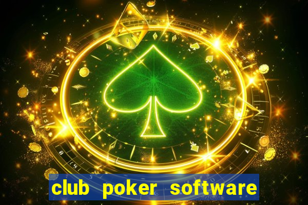 club poker software for sale