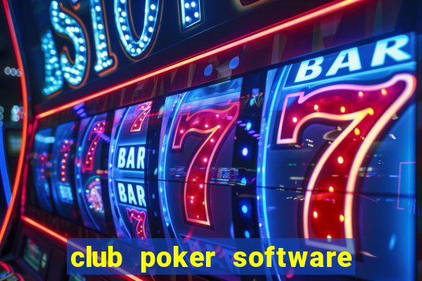 club poker software for sale