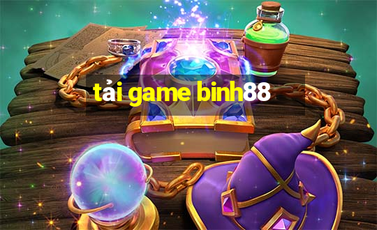 tải game binh88