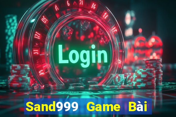 Sand999 Game Bài Tài Xỉu