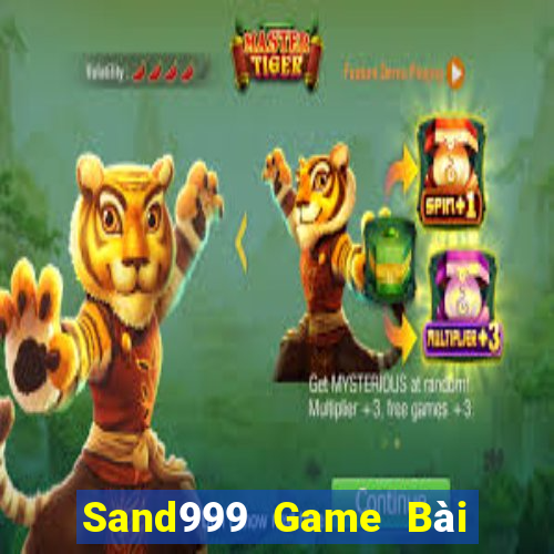 Sand999 Game Bài Tài Xỉu