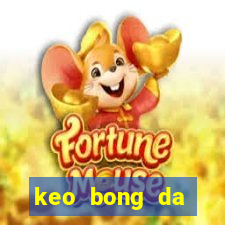 keo bong da seagame 31 hom nay