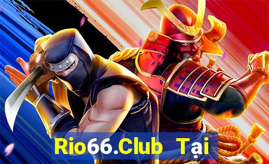 Rio66.Club Tại Game Bài Đổi Thưởng