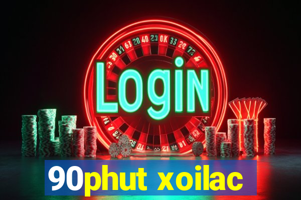 90phut xoilac