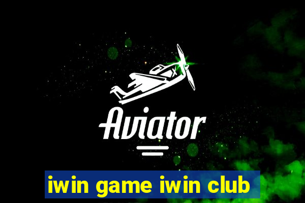 iwin game iwin club