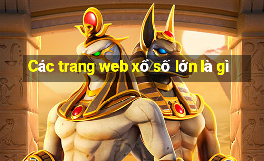 Các trang web xổ số lớn là gì