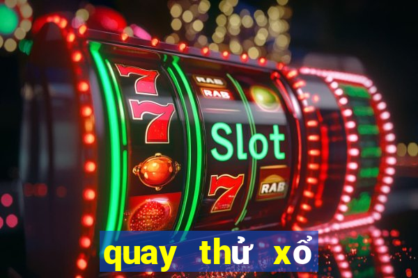 quay thử xổ số đà lạt