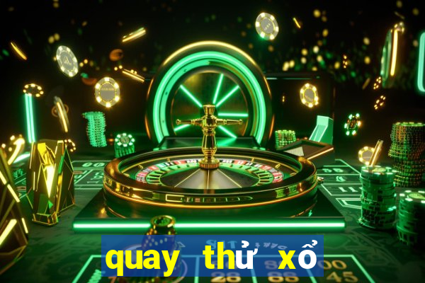 quay thử xổ số đà lạt