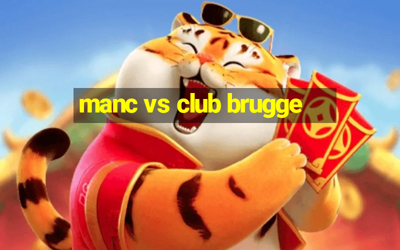 manc vs club brugge