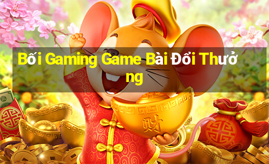 Bối Gaming Game Bài Đổi Thưởng