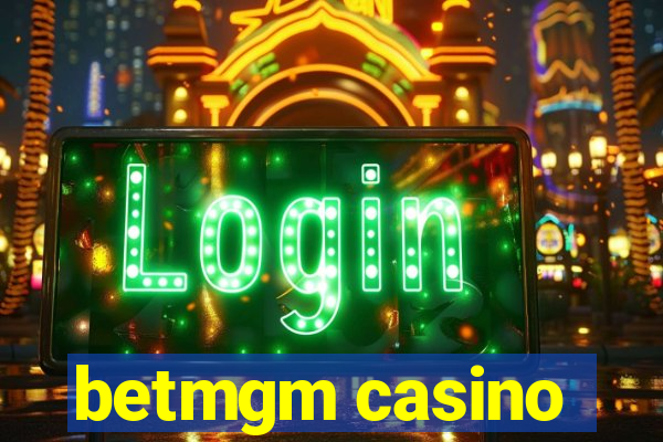 betmgm casino