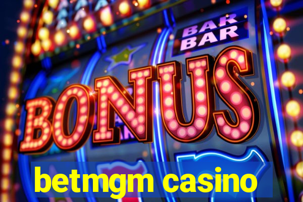 betmgm casino