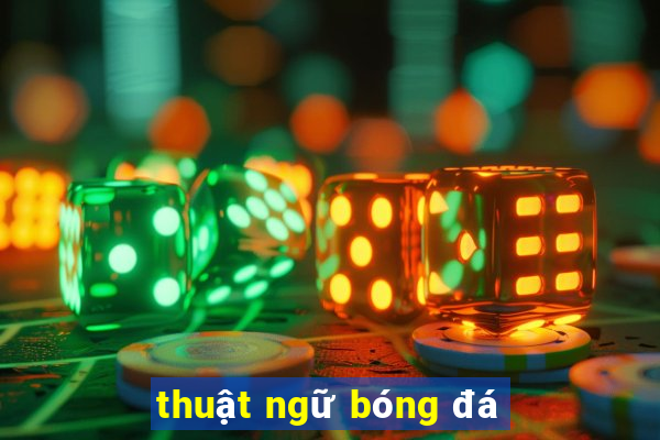 thuật ngữ bóng đá