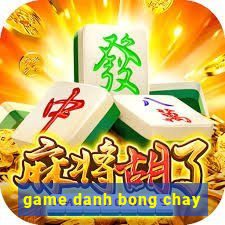 game danh bong chay