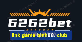 link game binh88. club