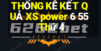 THỐNG KÊ KẾT QUẢ XS power 6 55 Thứ 4