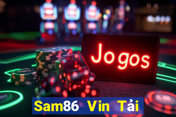 Sam86 Vin Tải Game Bài Nhất Vip