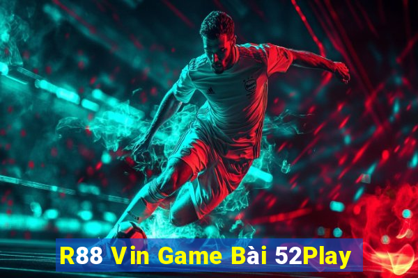 R88 Vin Game Bài 52Play