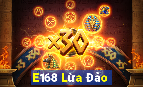 E168 Lừa Đảo