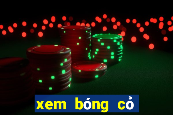 xem bóng cỏ trực tuyến