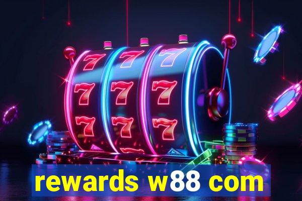 rewards w88 com