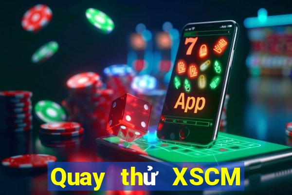 Quay thử XSCM ngày 20