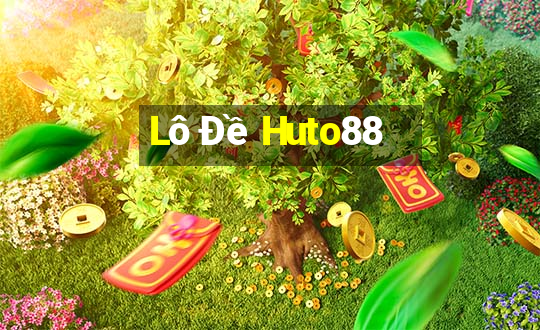 Lô Đề Huto88