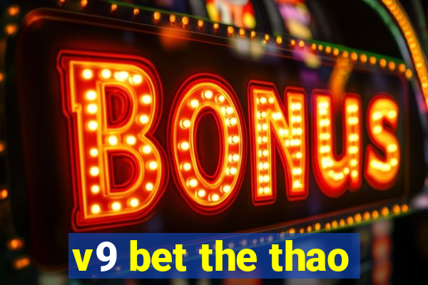 v9 bet the thao