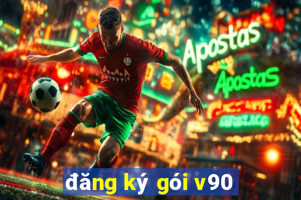 đăng ký gói v90