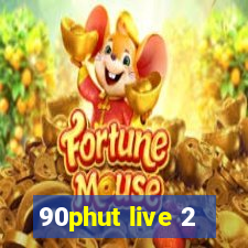 90phut live 2