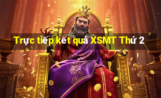 Trực tiếp kết quả XSMT Thứ 2