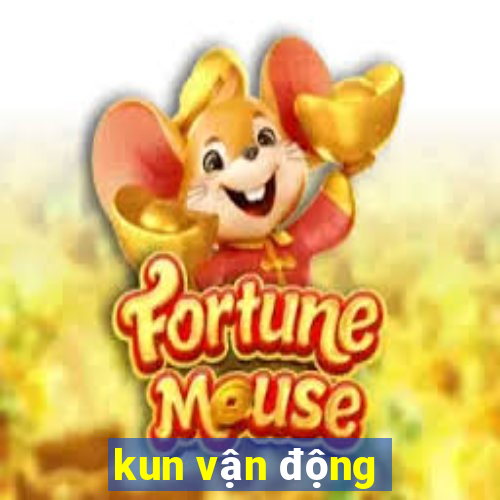 kun vận động