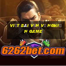 viết bài văn về nghiện game