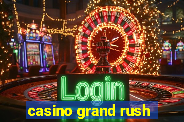 casino grand rush