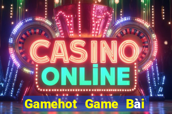 Gamehot Game Bài Nhiều Người Chơi Nhất