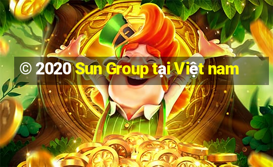 © 2020 Sun Group tại Việt nam