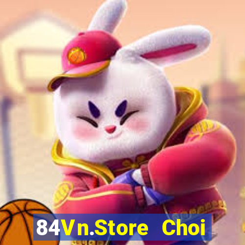 84Vn.Store Choi Game Đánh Bài