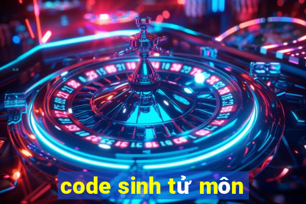 code sinh tử môn