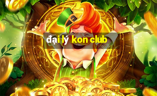 đại lý kon club