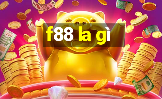 f88 la gì