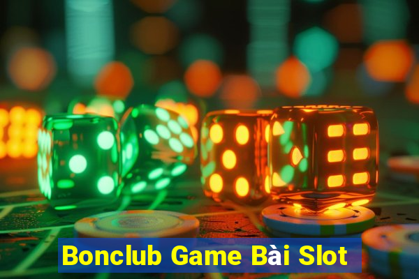 Bonclub Game Bài Slot