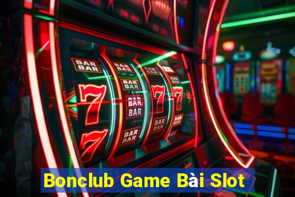 Bonclub Game Bài Slot