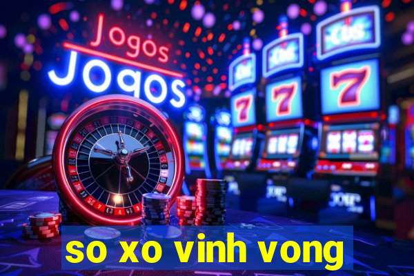 so xo vinh vong