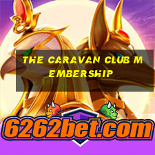 the caravan club membership