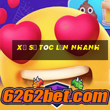 xổ số tóc lớn nhanh