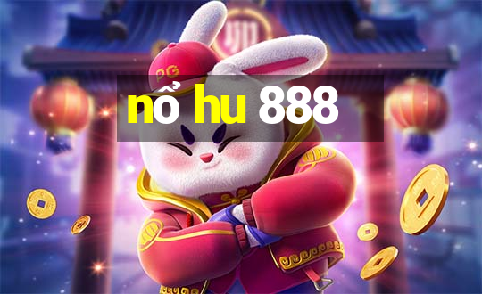 nổ hu 888