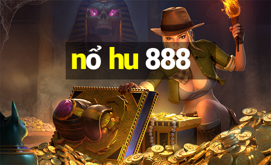 nổ hu 888