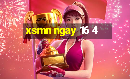 xsmn ngay 16 4